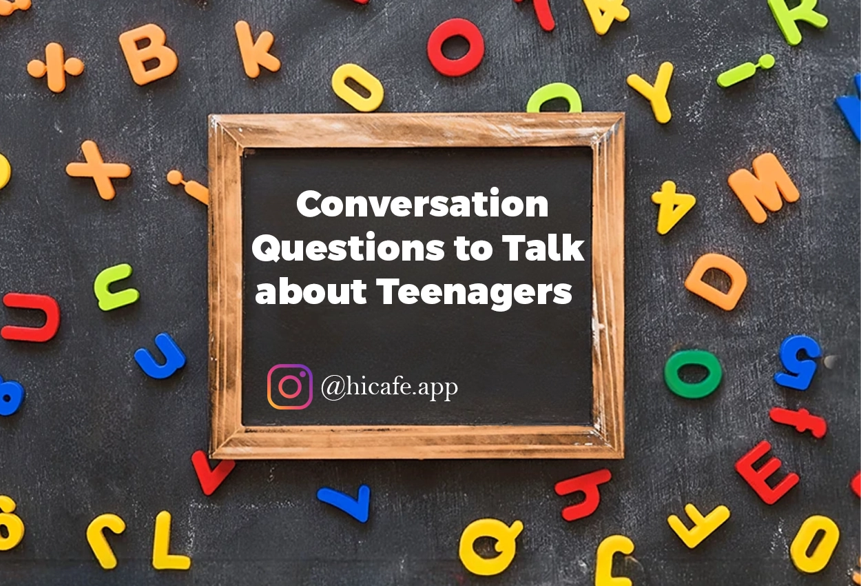 Conversation Questions for Discussing Teens
