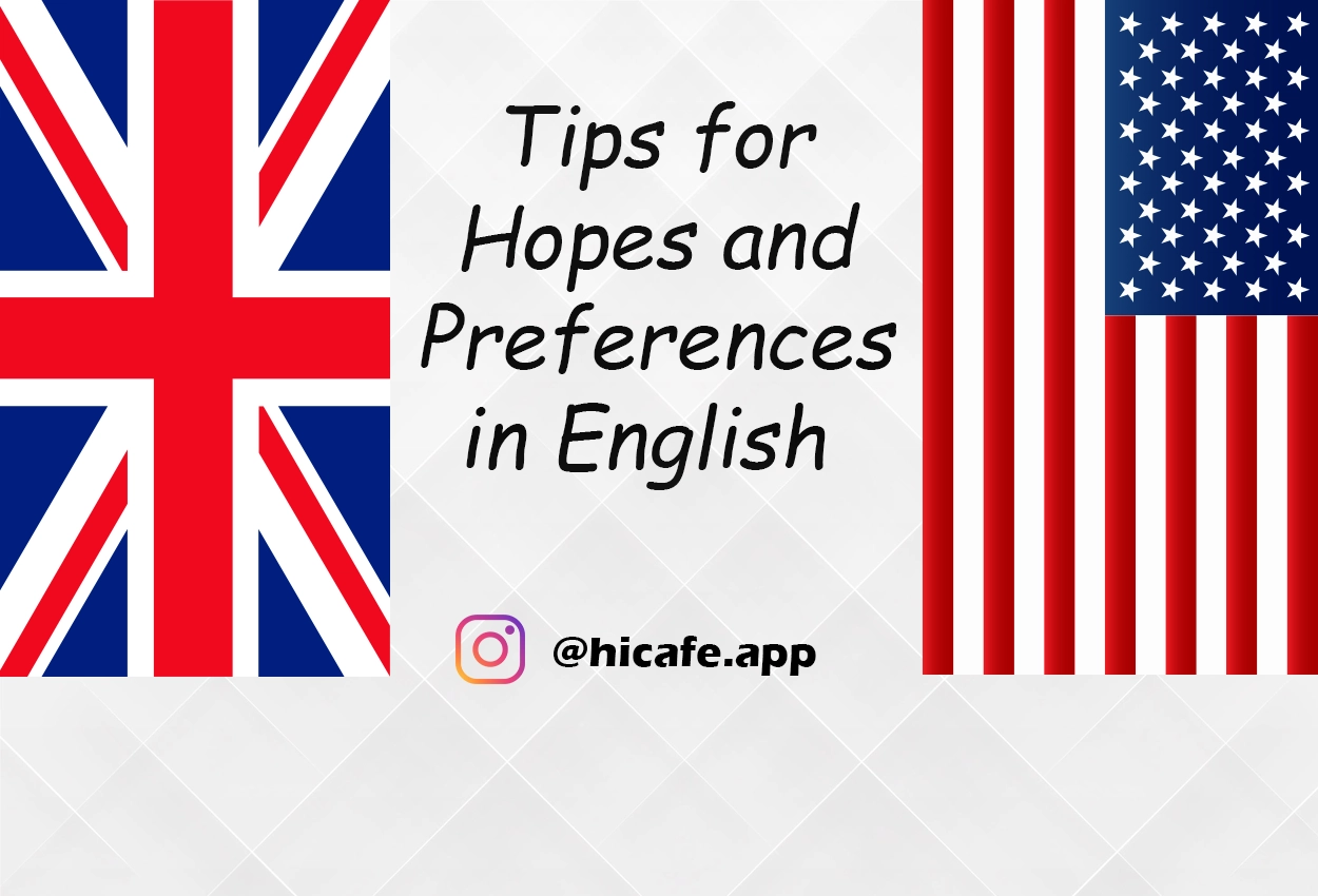 Conversation Tips for Hopes and Preferences in English