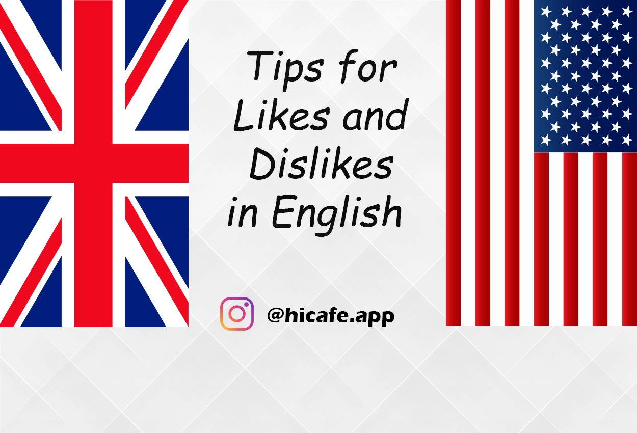 expressing likes and dislikes in English