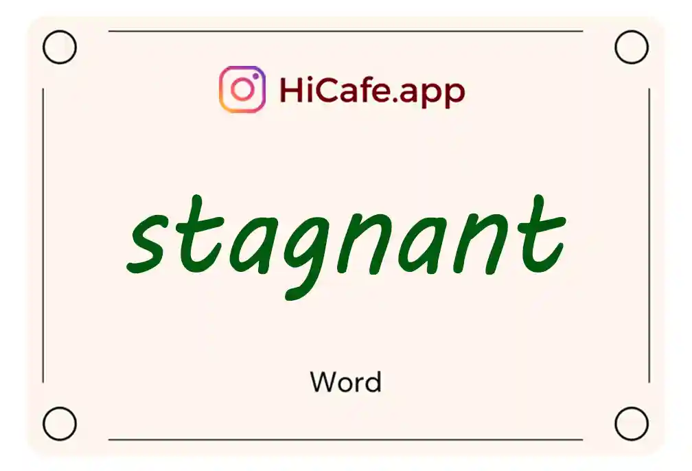 Meaning and usage of stagnant word