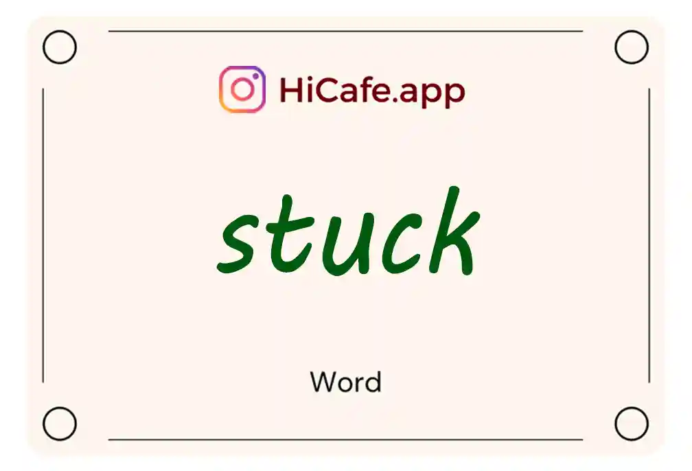 Meaning and usage of stuck word