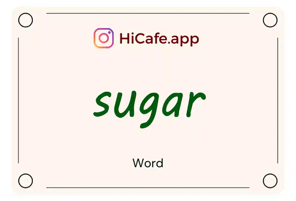 Meaning and usage of sugar word