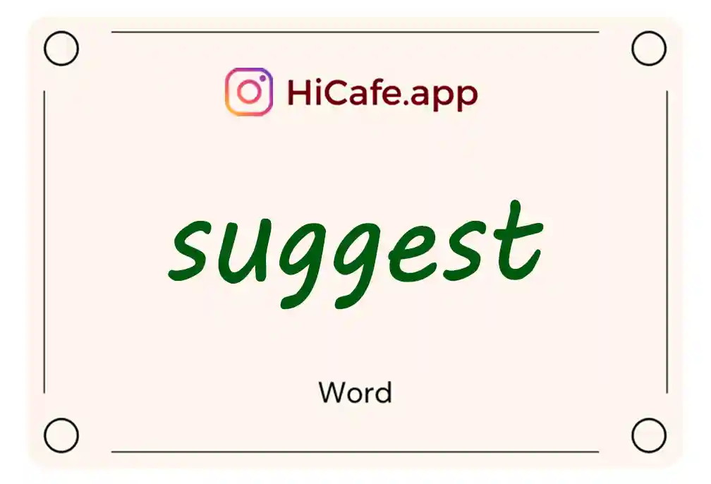 Meaning and usage of suggest word