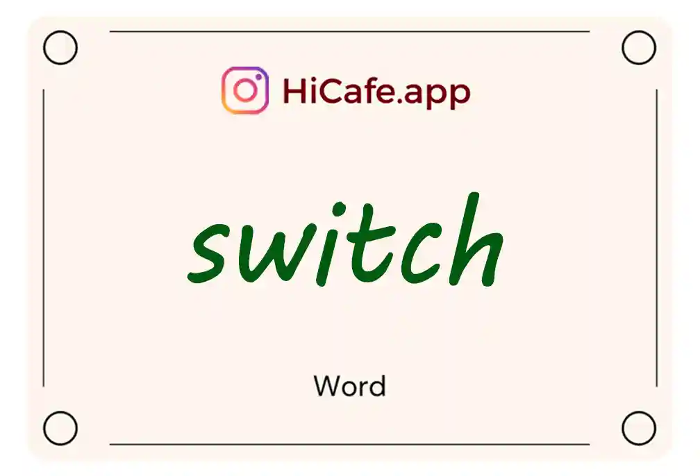 Meaning and usage of switch word