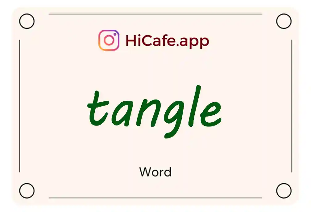 Meaning and usage of tangle word