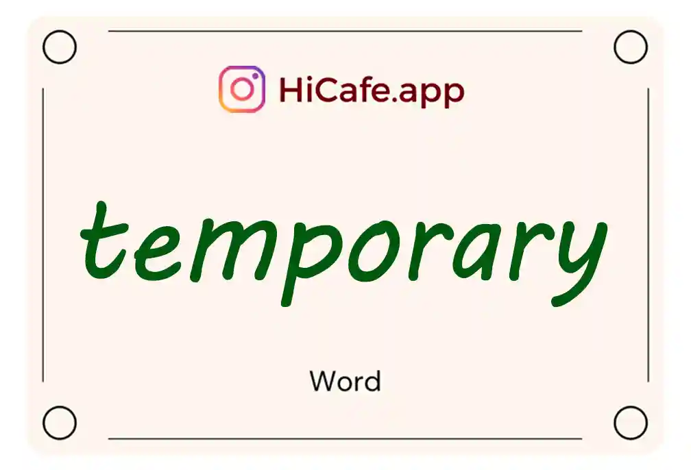 Meaning and usage of temporary word