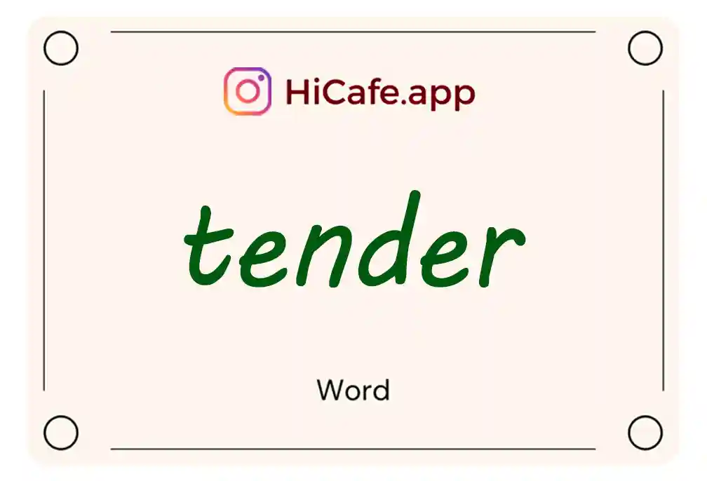 Meaning and usage of tender word