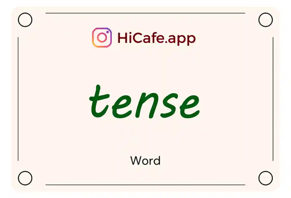 Meaning and usage of tense word