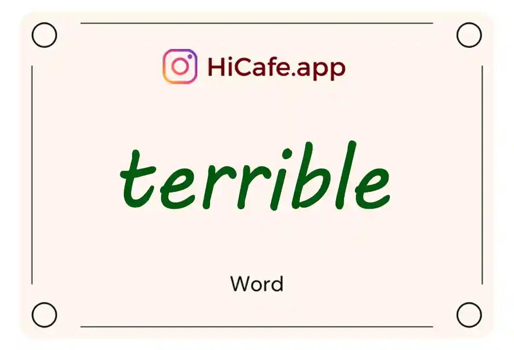 Meaning and usage of terrible word