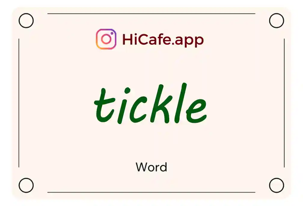 Meaning and usage of tickle word