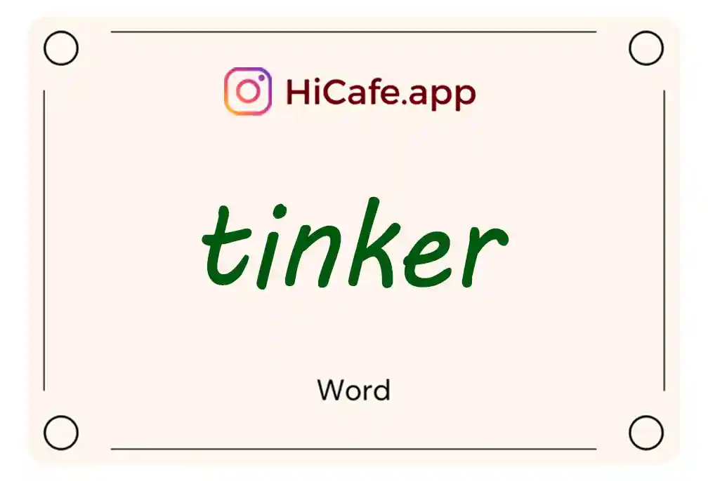 Meaning and usage of tinker word