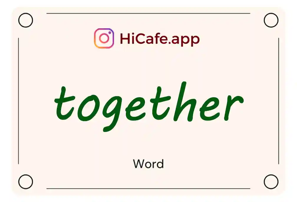 Meaning and usage of together word