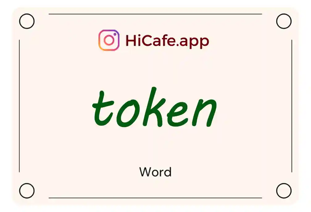 Meaning and usage of token word