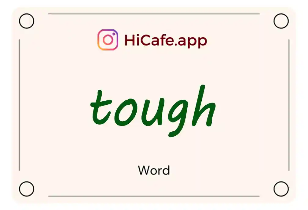 Meaning and usage of tough word