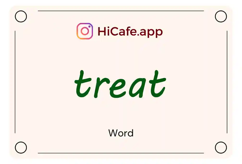 Meaning and usage of treat word