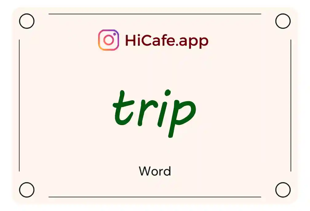 Meaning and usage of trip word