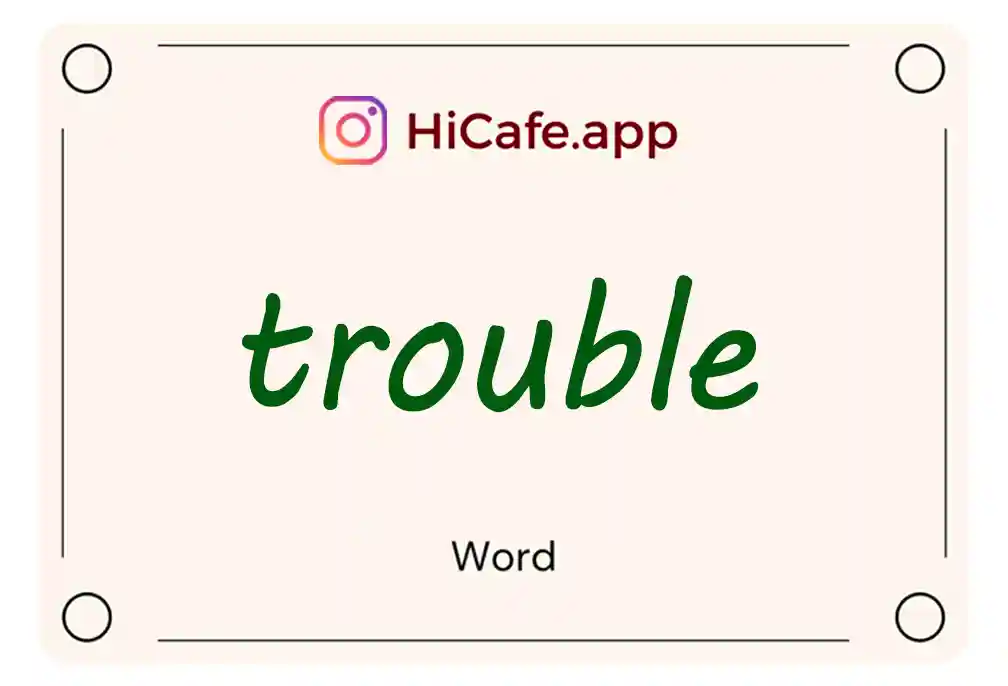 Meaning and usage of trouble word