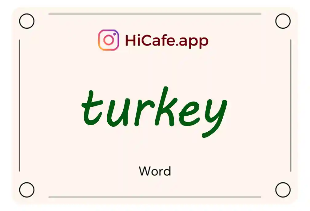 Meaning and usage of turkey word