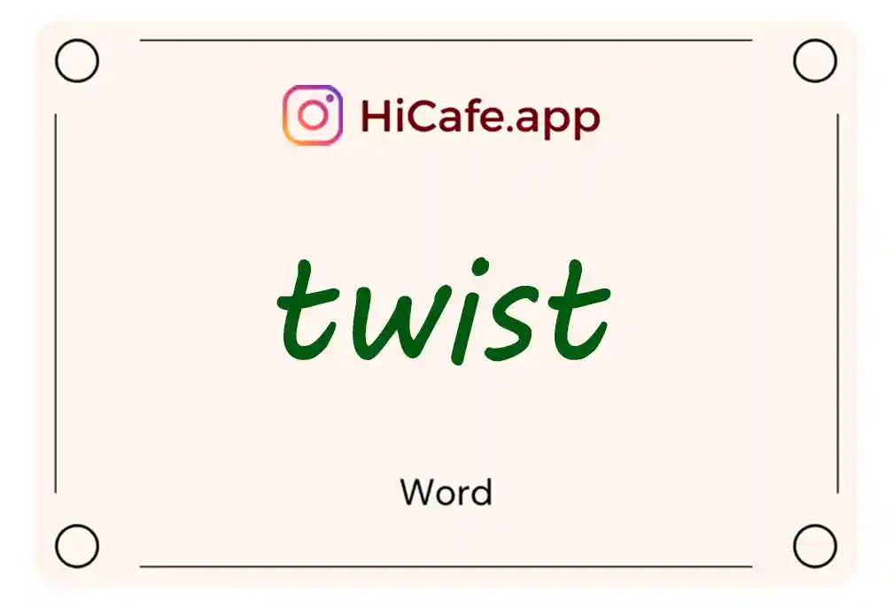 Meaning and usage of twist word