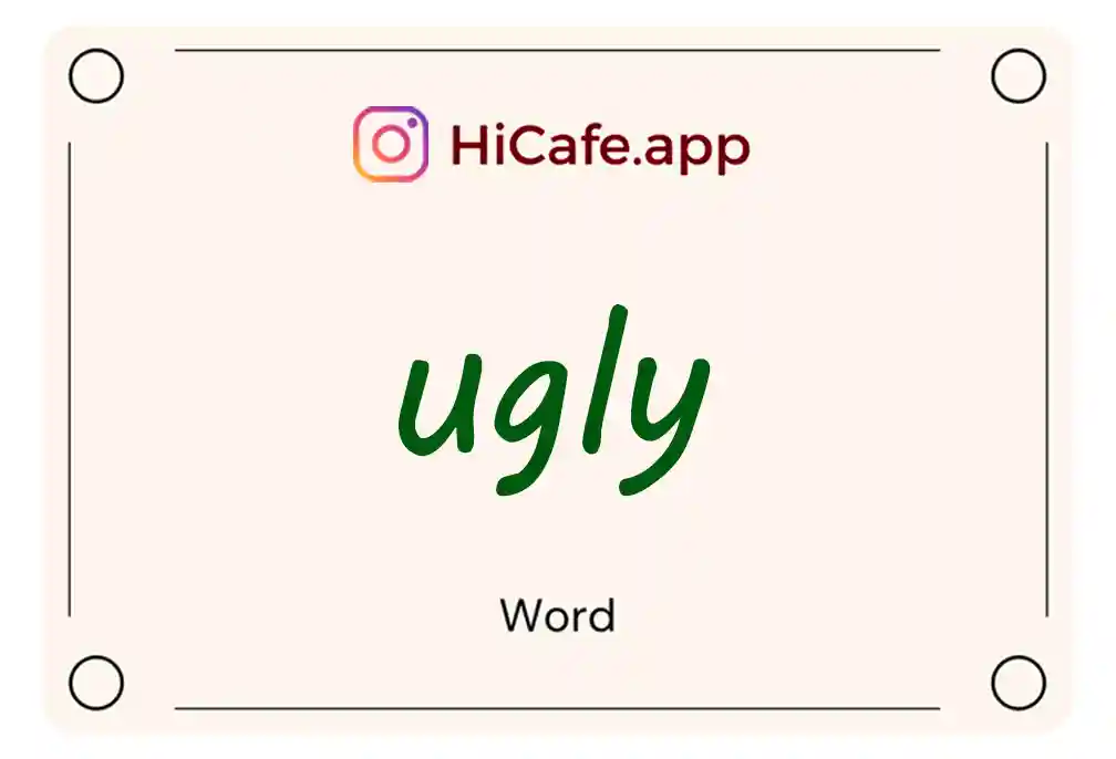 Meaning and usage of ugly word