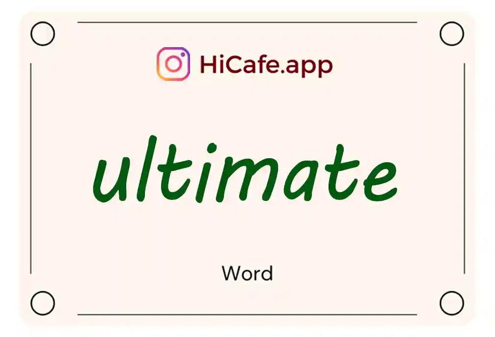 Meaning and usage of ultimate word