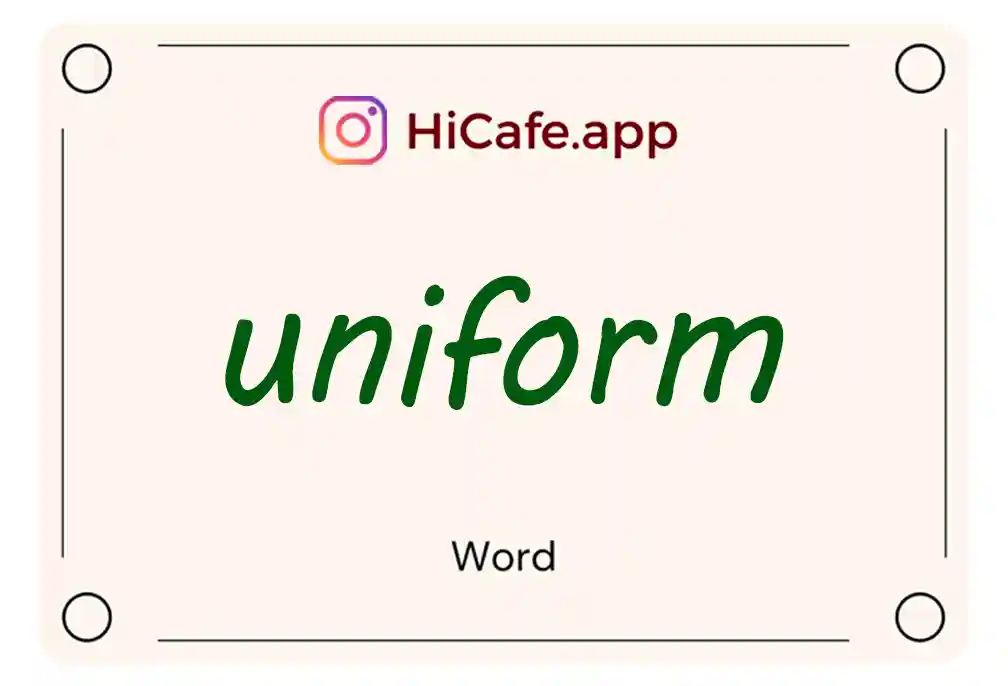 Meaning and usage of uniform word