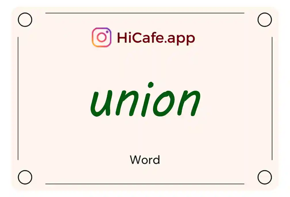 Meaning and usage of union word