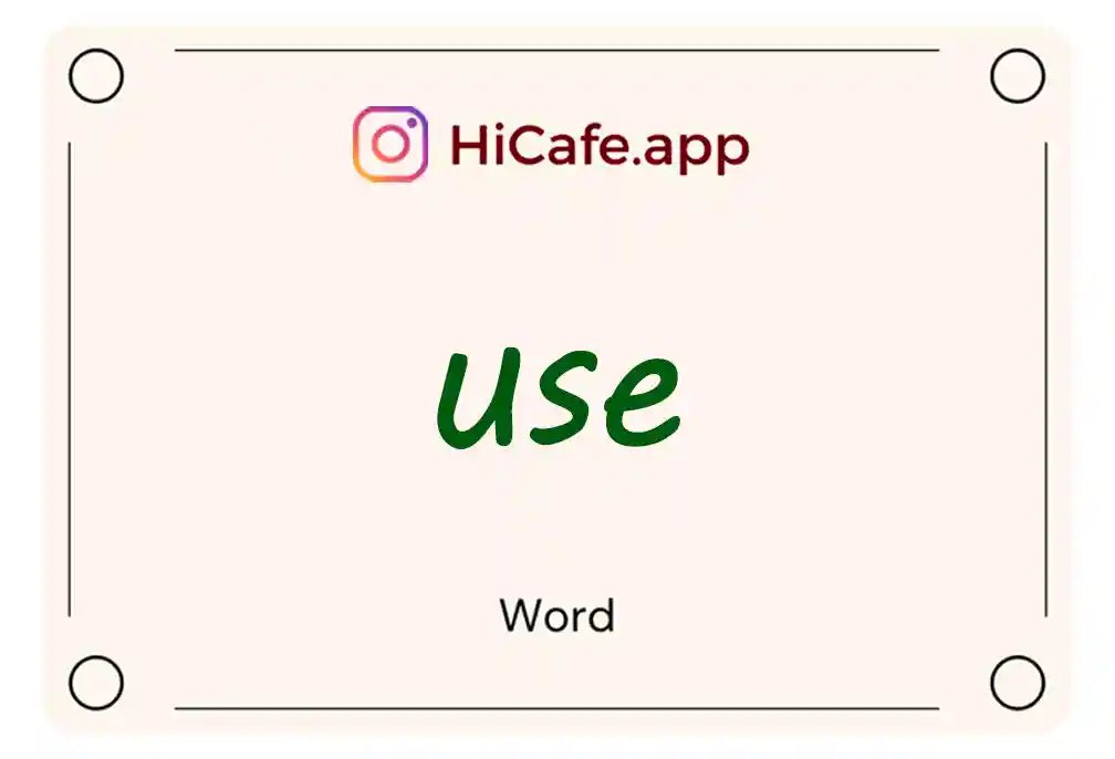Meaning and usage of use word