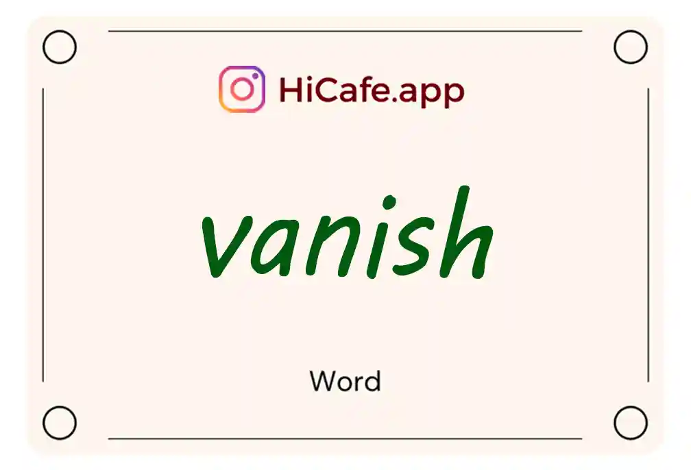 Meaning and usage of vanish word