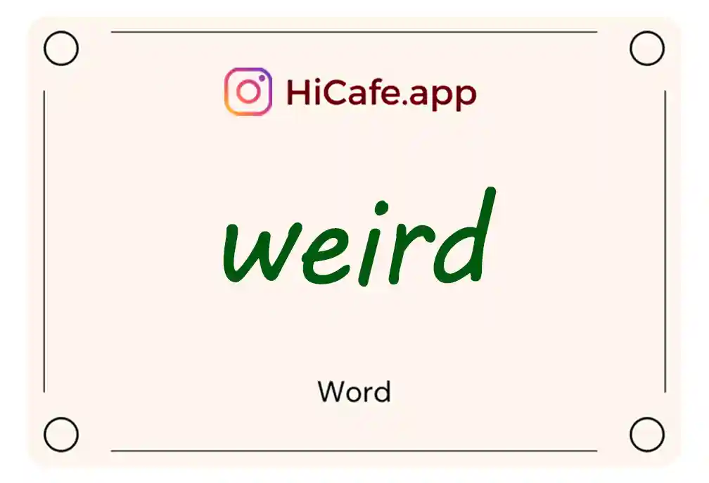 Meaning and usage of weird word