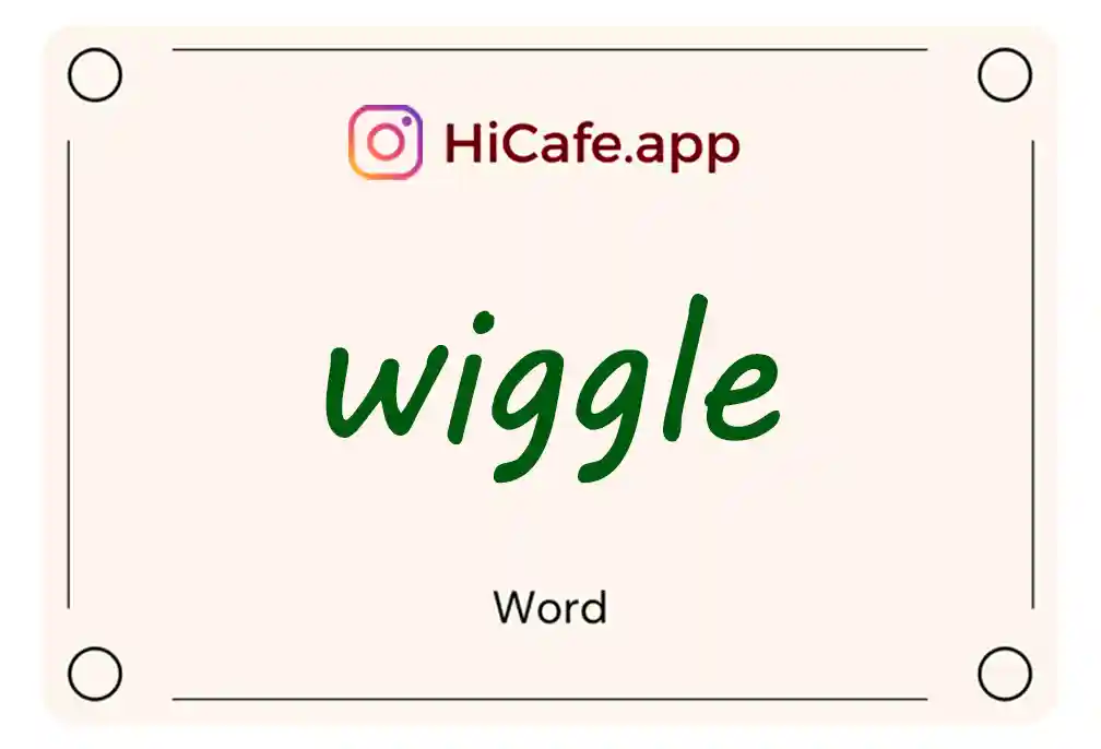 Meaning and usage of wiggle word