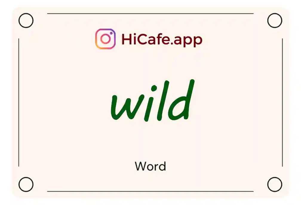 Meaning and usage of wild word