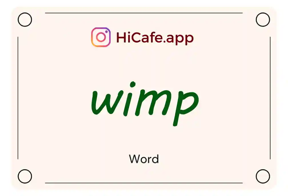 Meaning and usage of wimp word