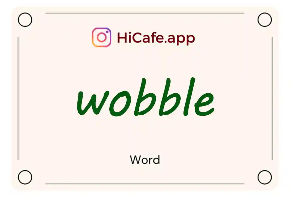 Meaning and usage of wobble word