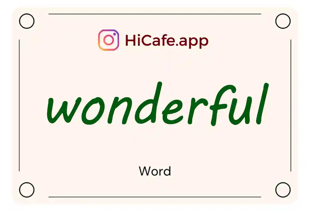 Meaning and usage of wonderful word