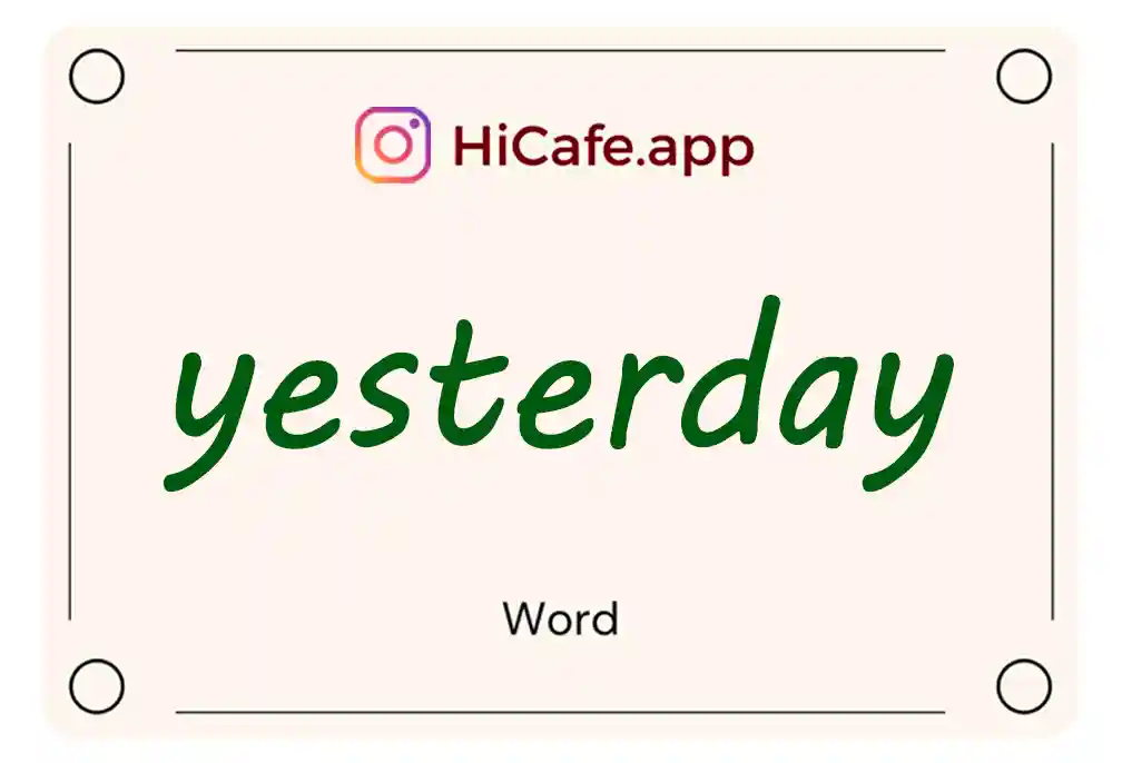 Meaning and usage of yesterday word