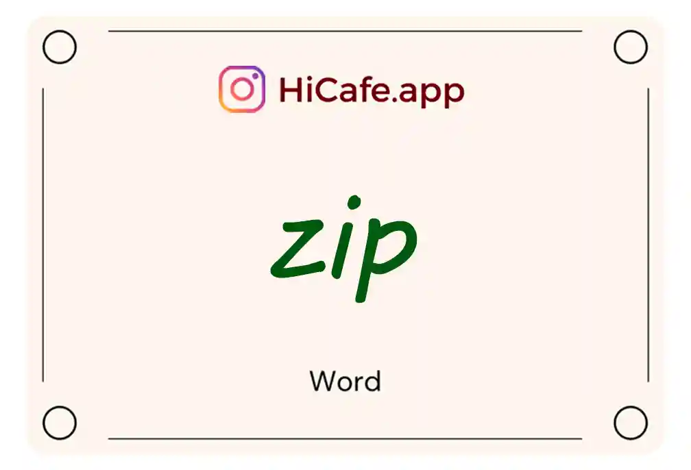 Meaning and usage of zip word