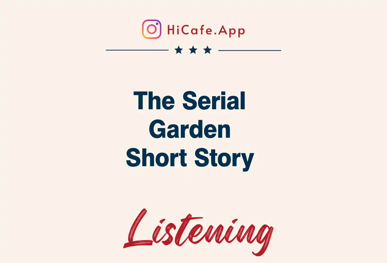 listen to the serial garden short story