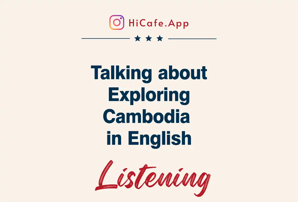 dialogue about exploring cambodia