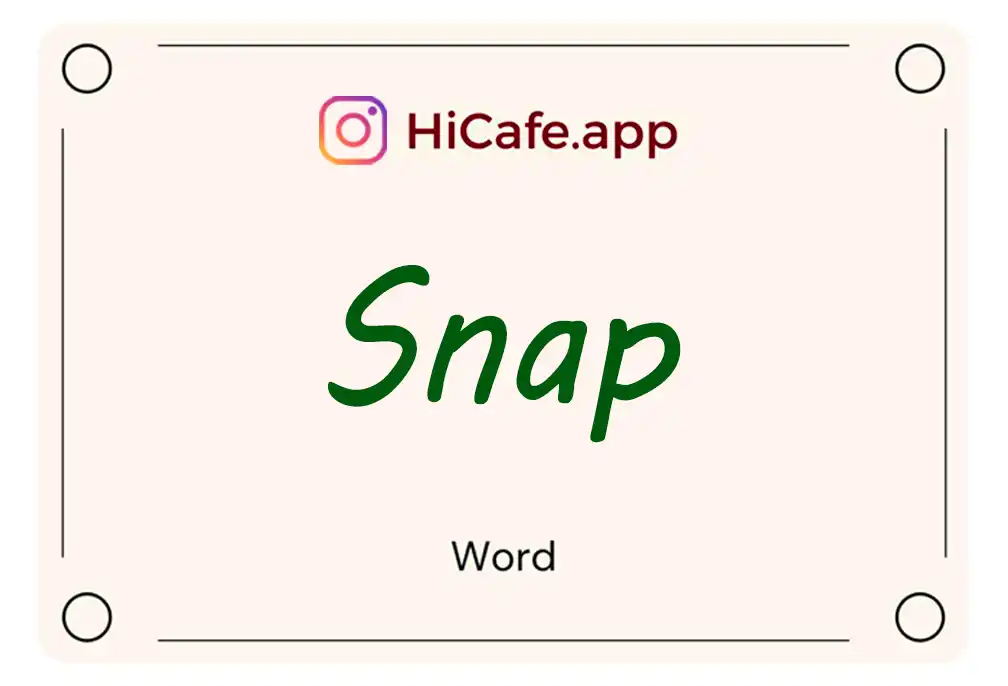 Meaning and usage of snap word