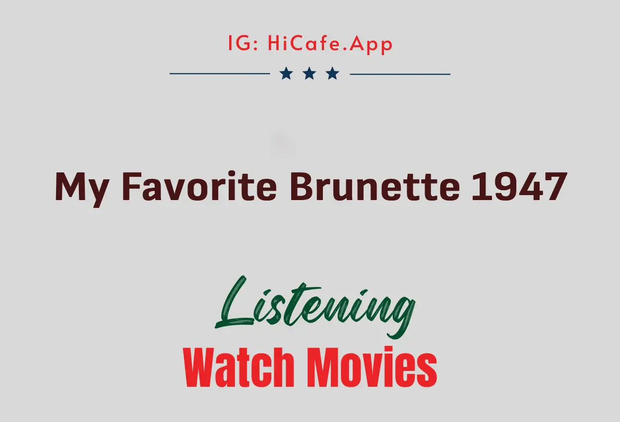My Favorite Brunette 1947