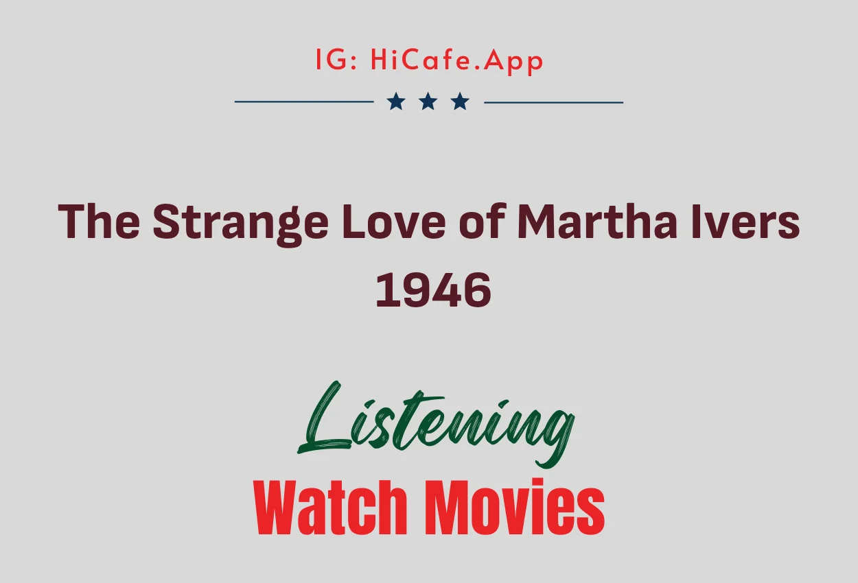 The Strange Love of Martha Ivers 1946