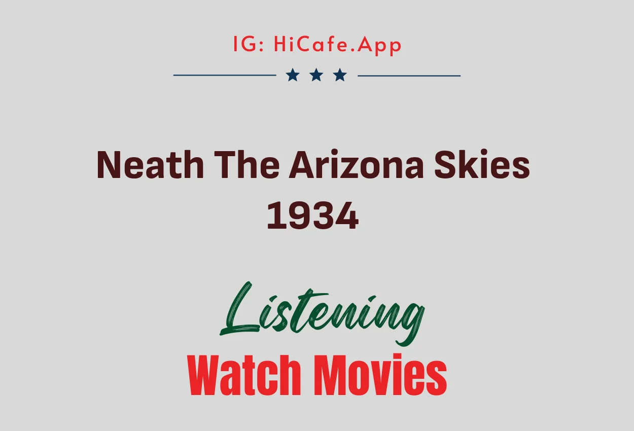Neath The Arizona Skies 1934
