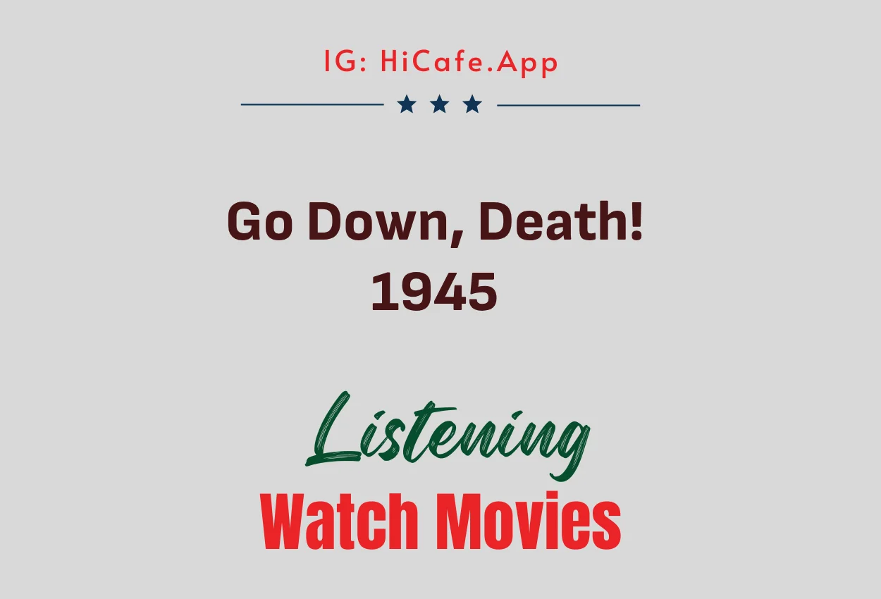 Go Down, Death 1945