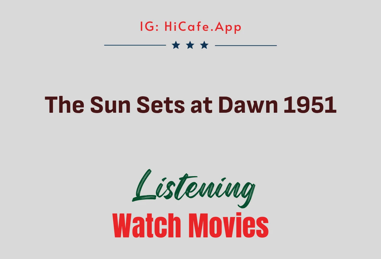 The Sun Sets at Dawn 1951