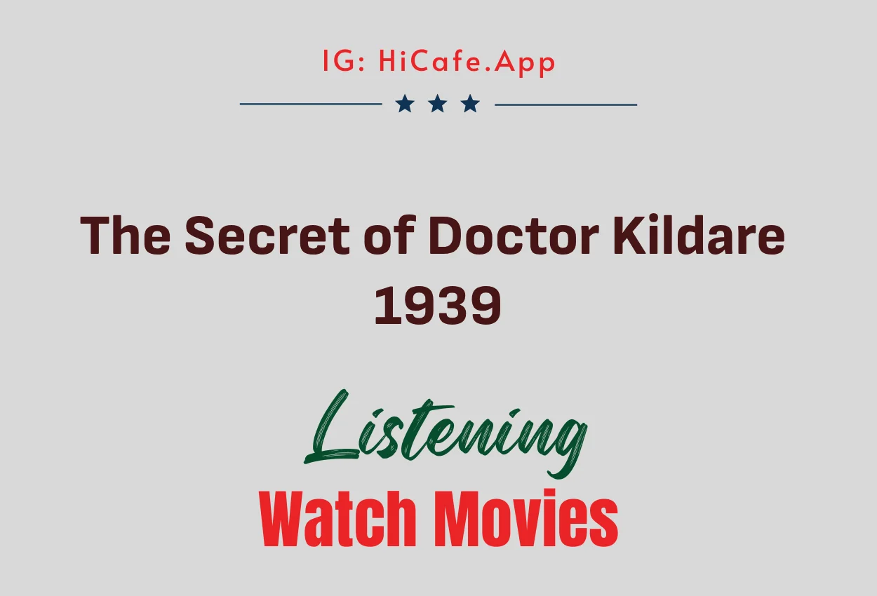 The Secret of Doctor Kildare 1939