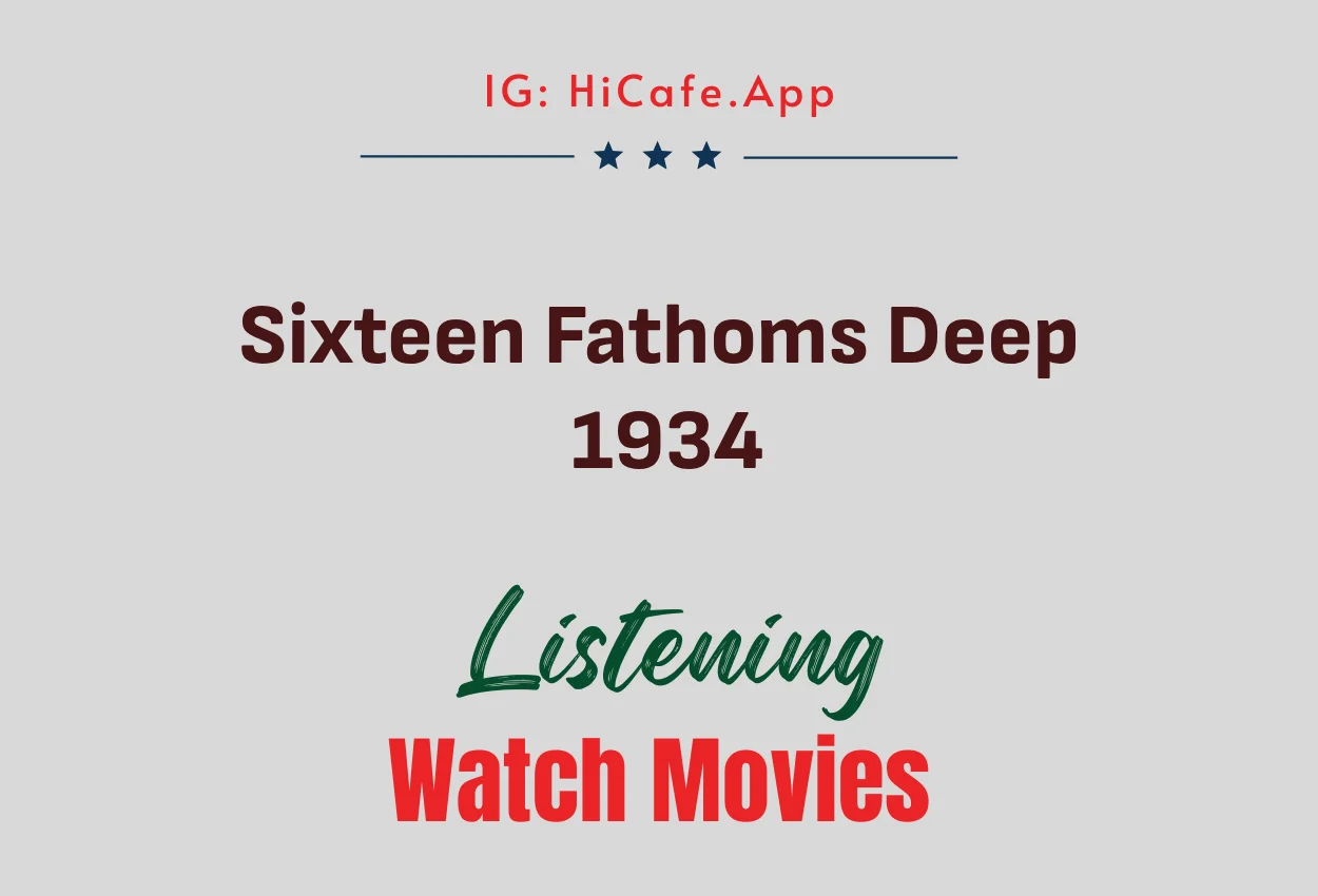 Sixteen Fathoms Deep 1934
