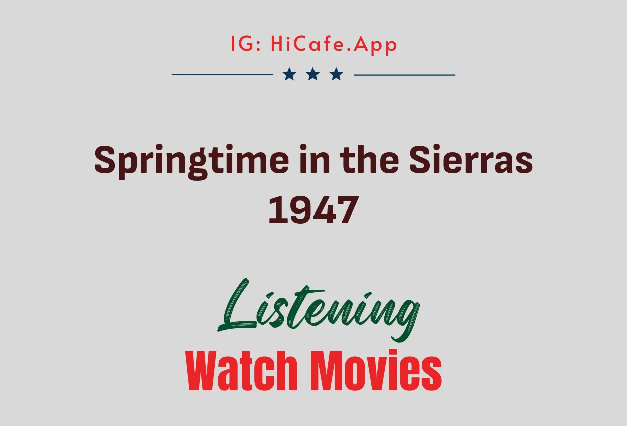 Springtime in the Sierras 1947