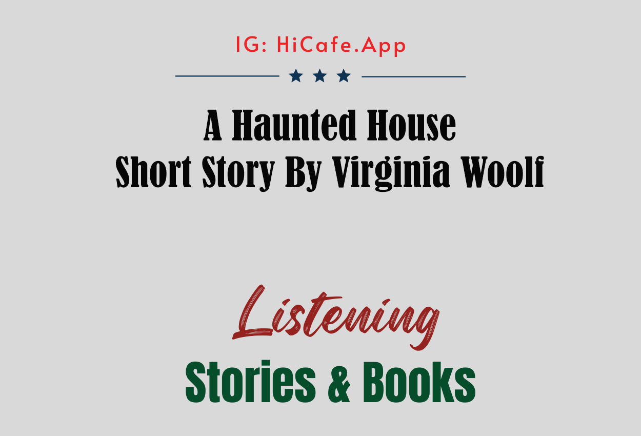 A Haunted House – Virginia Woolf