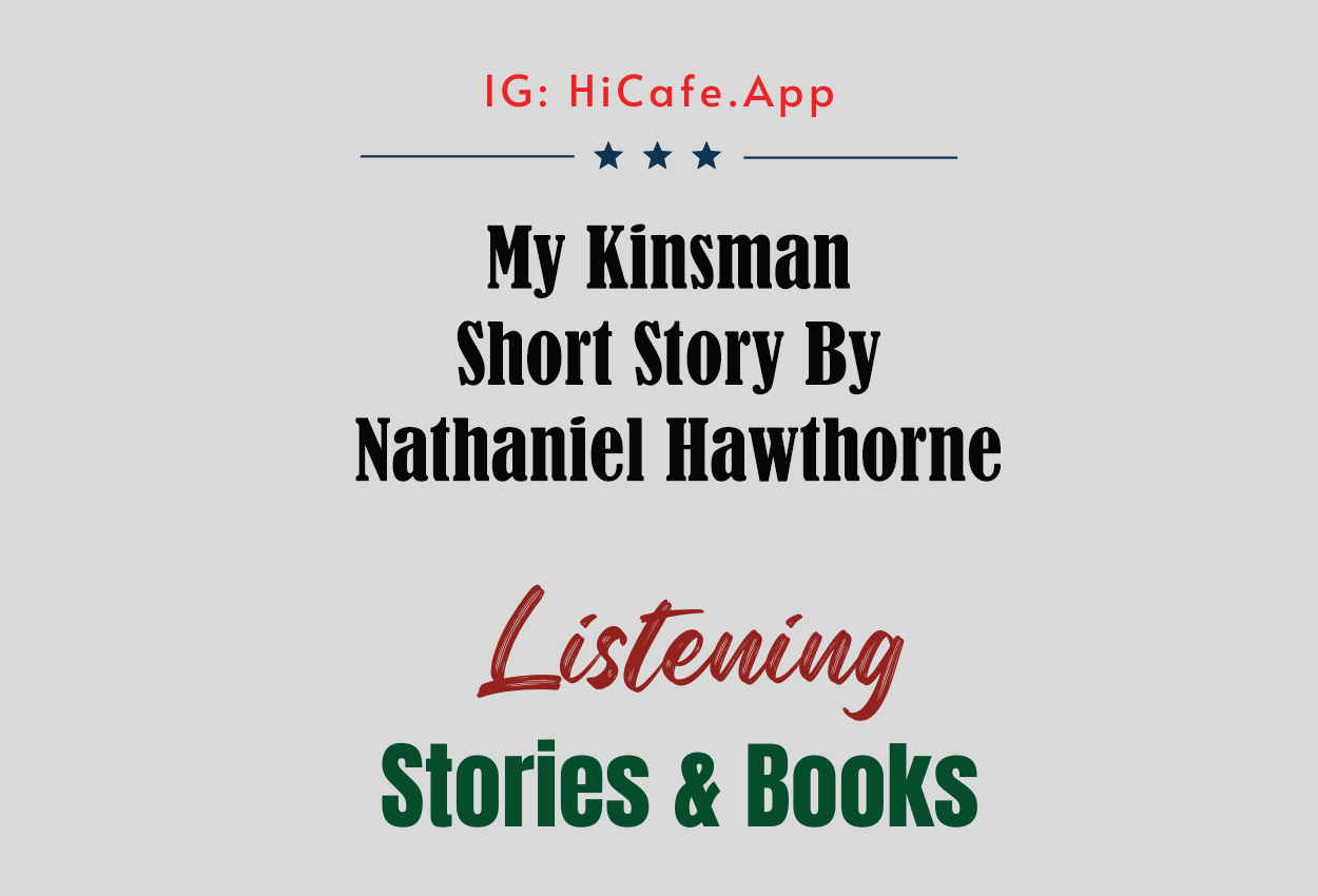 My Kinsman, Major Molineux – Nathaniel Hawthorne
